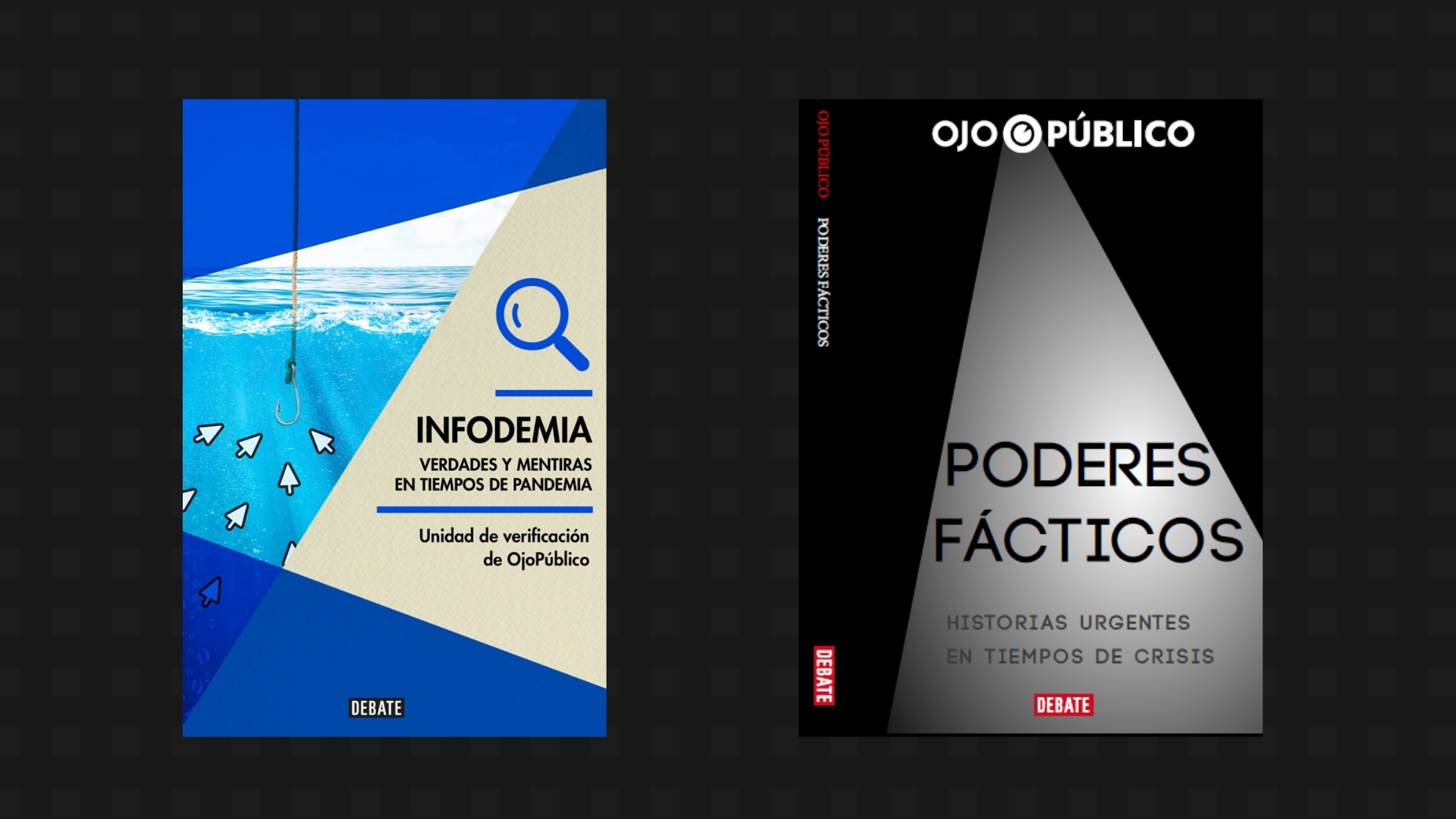 LANZAMIENTOS. OjoPúblico ingresa con dos títulos al sello Debate, Poderes Fácticos e Infodemia.