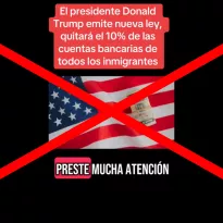 Es falso que Donald Trump emitió una ley para quitar el 10% de las cuentas bancarias de todos los inmigrantes